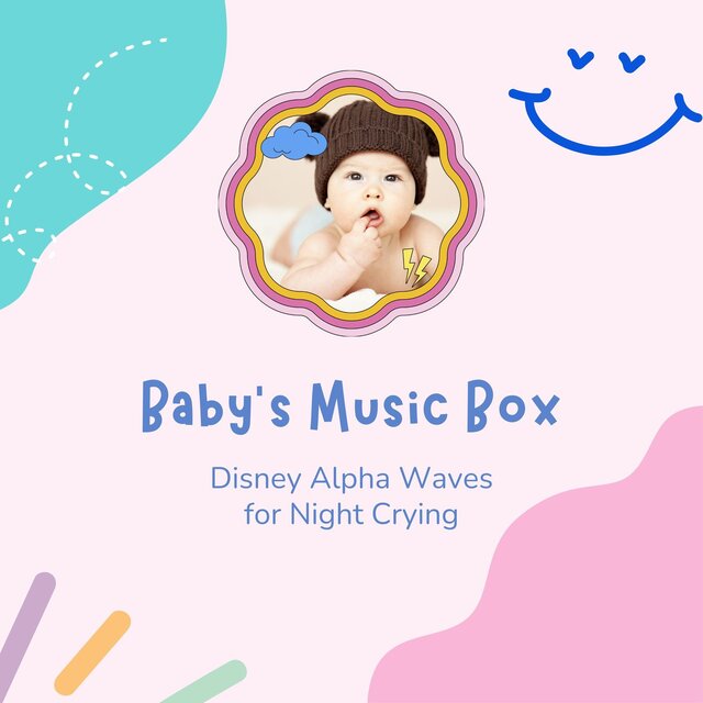 Baby's Music Box - Disney Alpha Waves for Night Crying