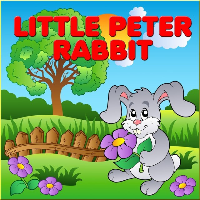 Little Peter Rabbit (Famous Nursery Rhyme)