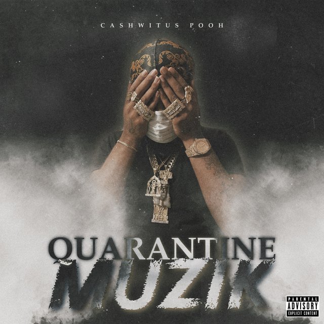 Cover art for album Quarantine Muzik by Cashwitus Pooh