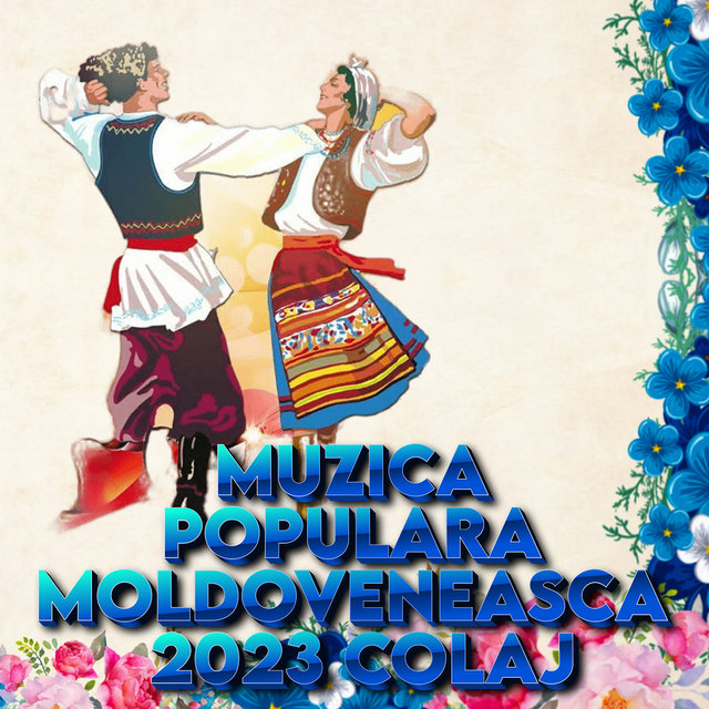 Muzica Populara Moldoveneasca 2023 Colaj