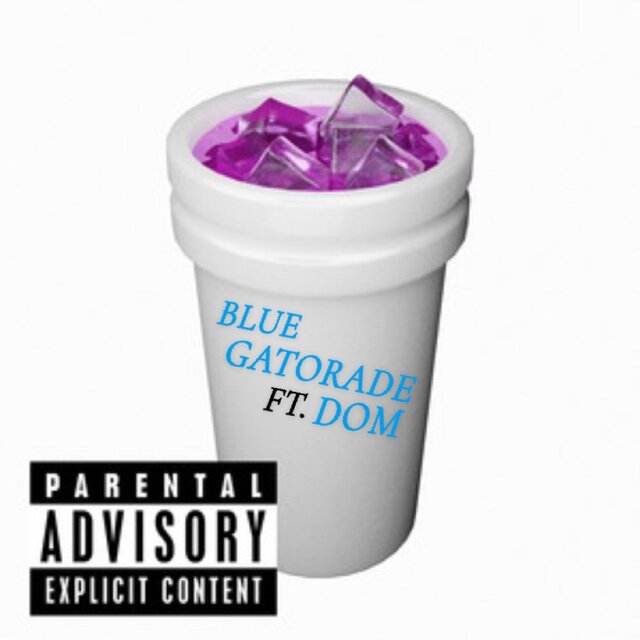 BlueGatorade (feat. Dom)
