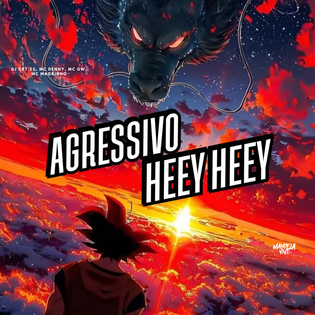 AGRESSIVO HEEY HEEY