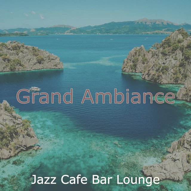 Grand Ambiance
