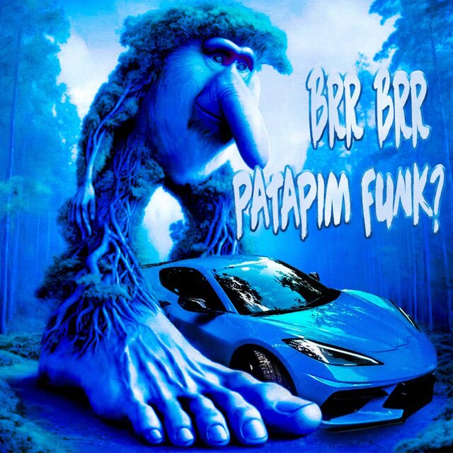 BRR BRR PATAPIM FUNK?