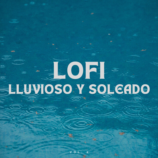 Lofi Lluvioso y Soleado Vol. 2