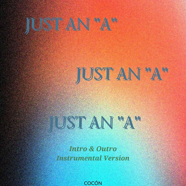Just an A (Intro & Outro) (Instrumental)