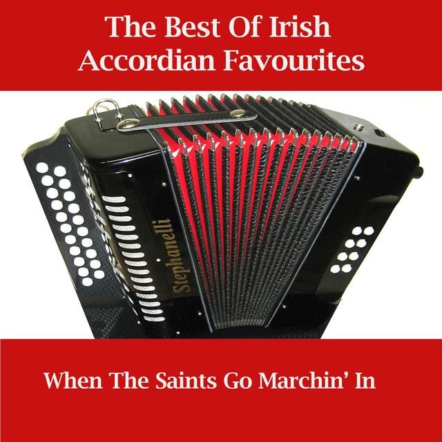 The Best Of Irish Accordian Favourites - When The Saints Go Marchin' In 