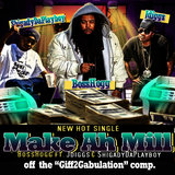 Make Ah Mill (feat. J-Diggs & Shigady Da Playboy)