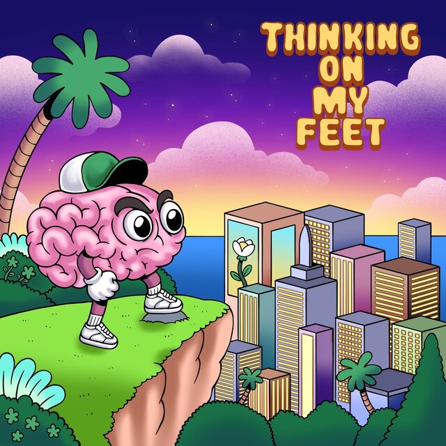 Thinking on My Feet