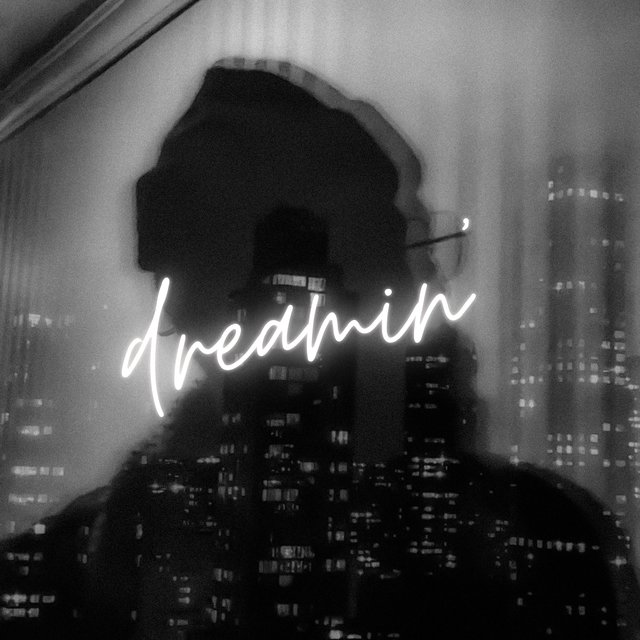 Dreamin'