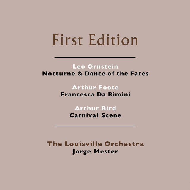 Leo Ornstein: Nocturne & Dance of the Fates - Arthur Foote: Francesca Da Rimini - Arthur Bird: Carnival Scene