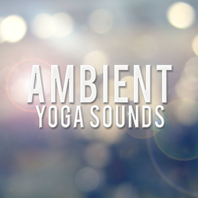 Ambient Yoga Sounds