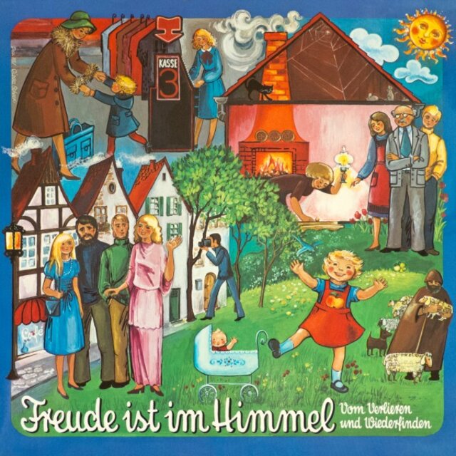 Freude ist im Himmel (Vom Verlieren und Wiederfinden)