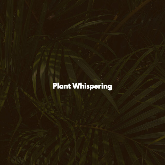 Plant Whispering