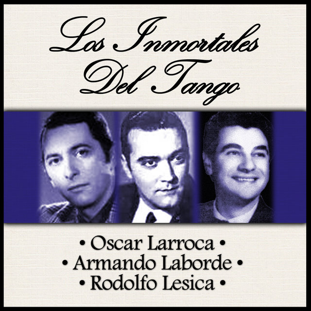 Los Inmortales del Tango