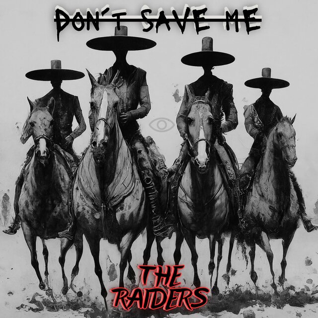 DON´T SAVE ME(THE RAIDERS) (Remixes)
