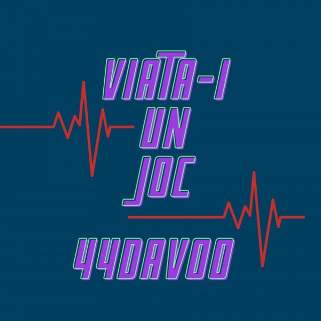 Viata-I un joc