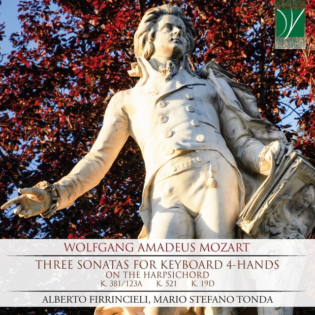 Wolfgang Amadeus Mozart: Three Sonatas for Keyboard 4-Hands (On the Harpsichord)