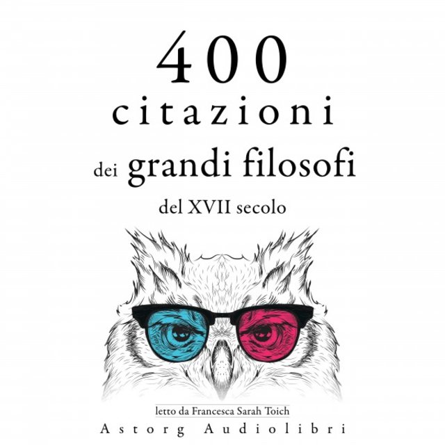 400 citazioni dei grandi filosofi del XVII secolo (Le migliori citazioni)