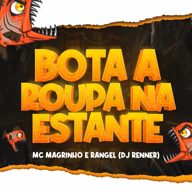 Bota a roupa na estante (feat. Mc Rangel)