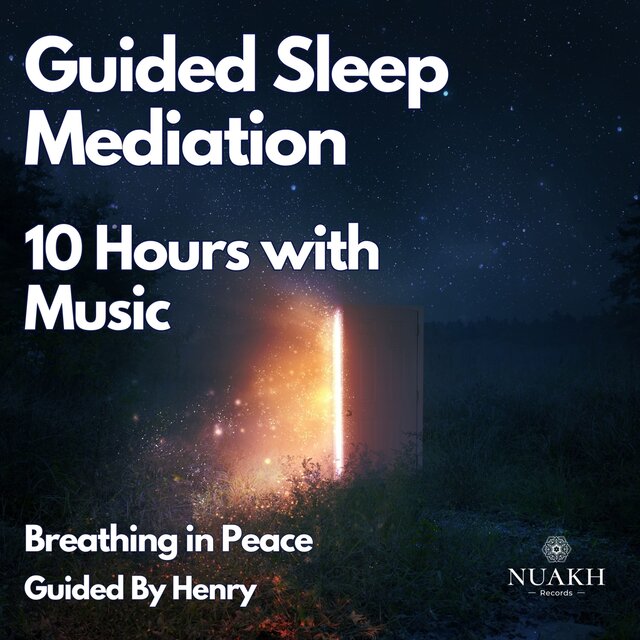 Guided Sleep Meditation - 10 Hours With Music - Breathing in Peace