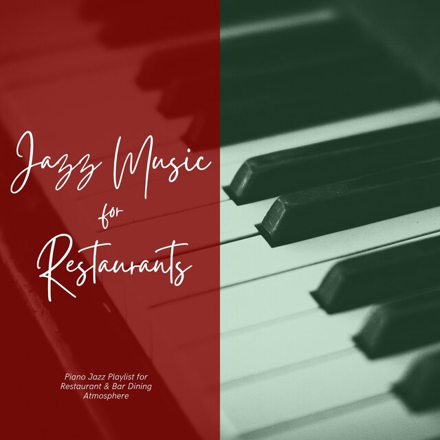 Piano Jazz Playlist for Restaurant & Bar Dining Atmosphere