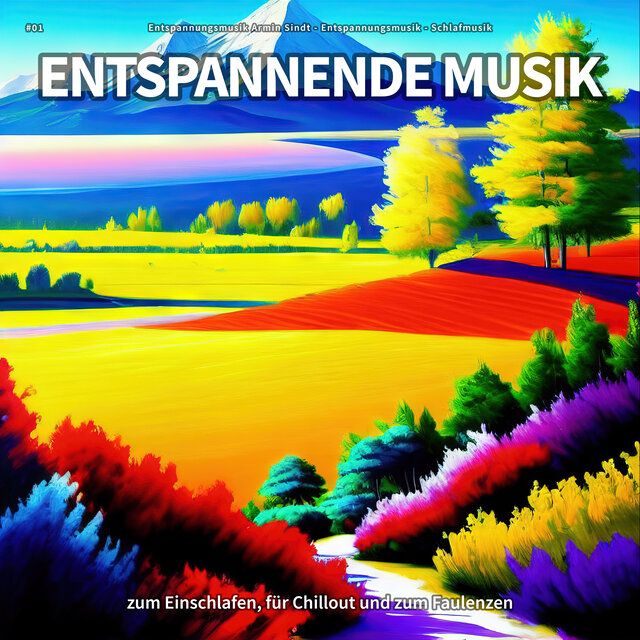 #01 Entspannende Musik zum Einschlafen, für Chillout und zum Faulenzen