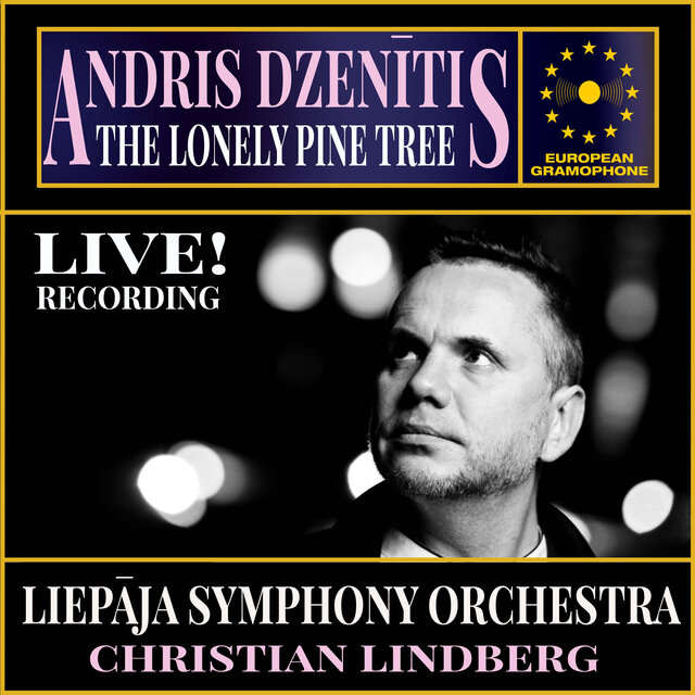 Andris Dzenītis: The Lonely Pine Tree
