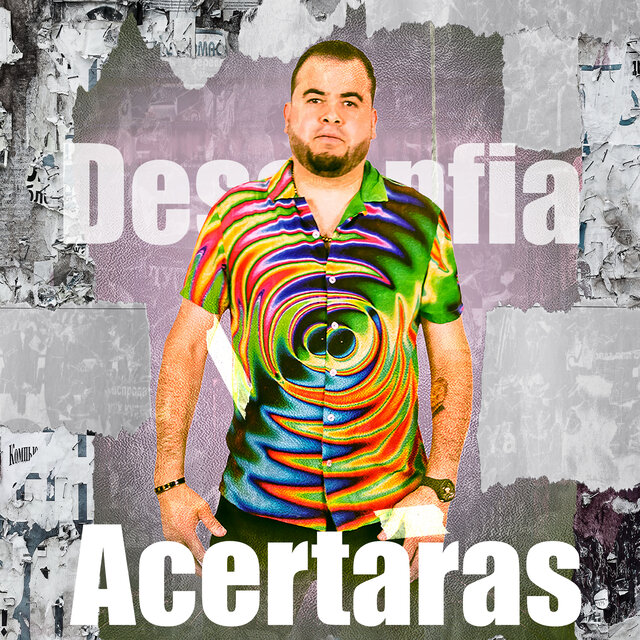 DESCONFIA Y ACERTARAS