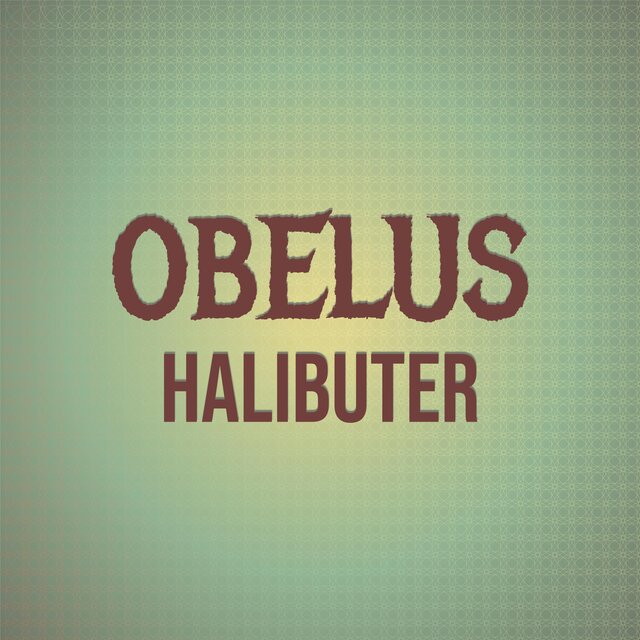 Obelus Halibuter
