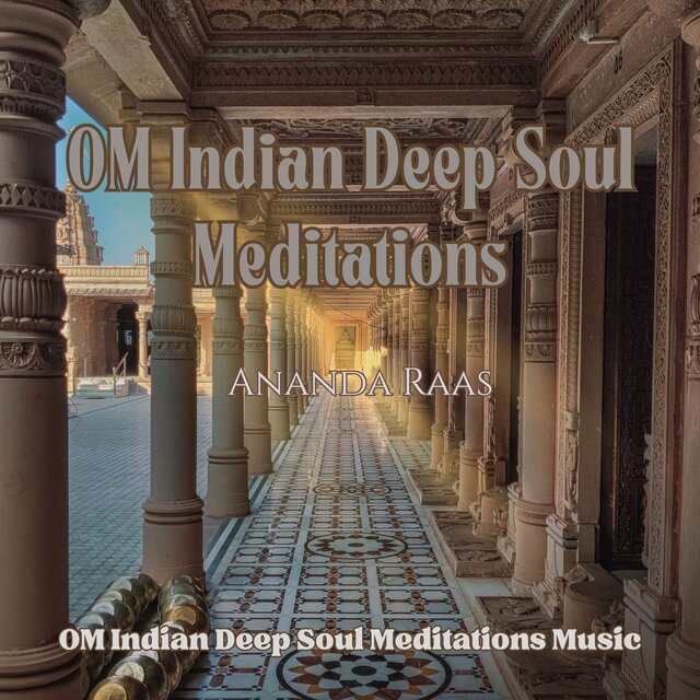 OM Indian Deep Soul Meditations