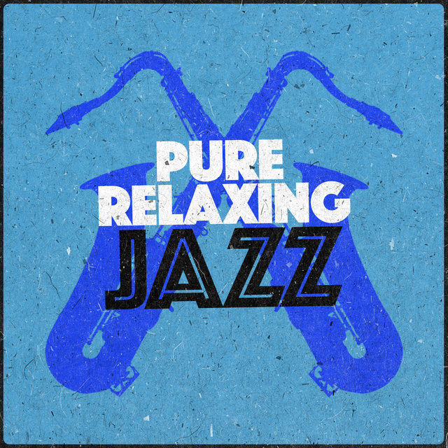 Pure Relaxing Jazz