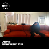Lifestyle - Getting the Best of Me