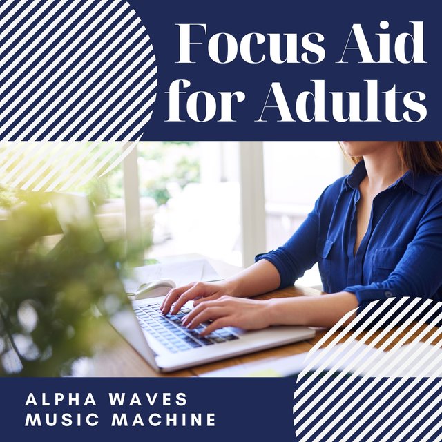 Focus Aid for Adults - Alpha Waves Music Machine