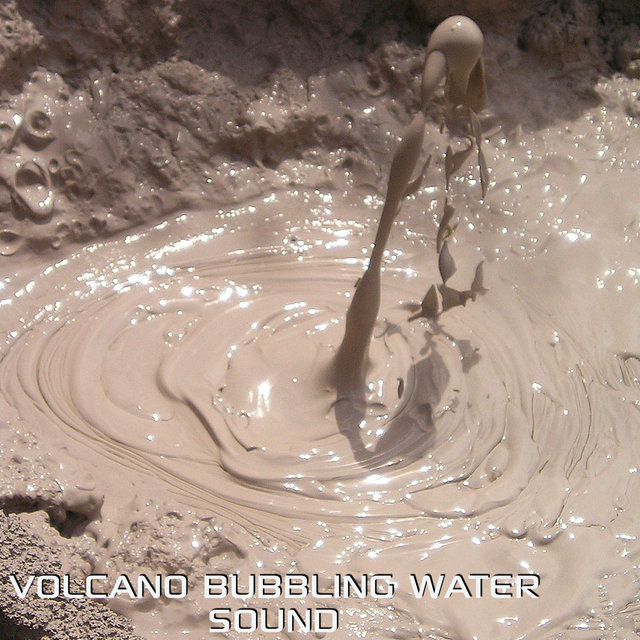 Volcano Bubbling Water Sound (feat. Discovery Nature Soundscapes, Discovery Nature Sound, White Noise Sleep Sounds, Water White Noise, Soothing Nature Sounds & Sounds Nature)