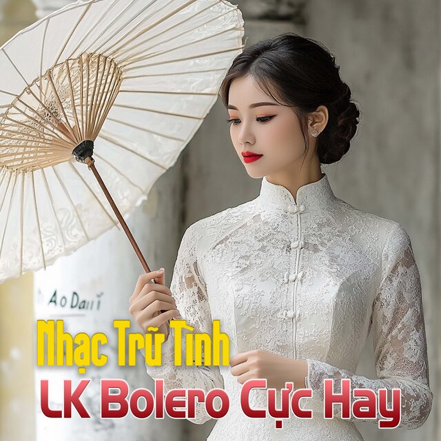 Liên Khúc Nhạc Trữ Tình Bolero Cực Hay