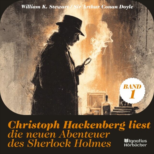 Christoph Hackenberg liest die neuen Abenteuer des Sherlock Holmes (Band 1)