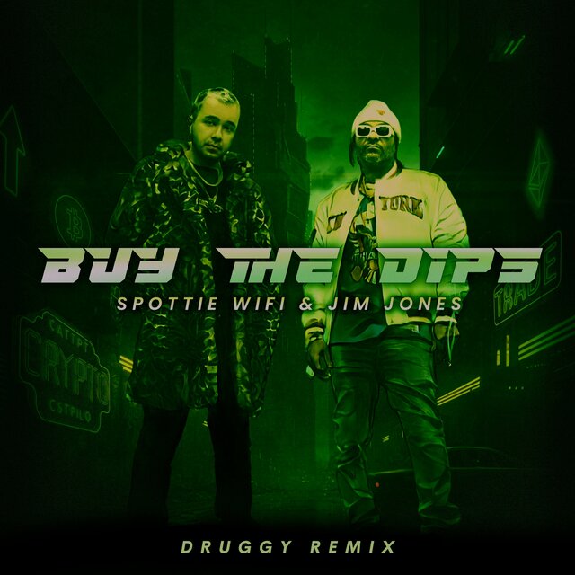 Buy The Dips (Druggy Remix)