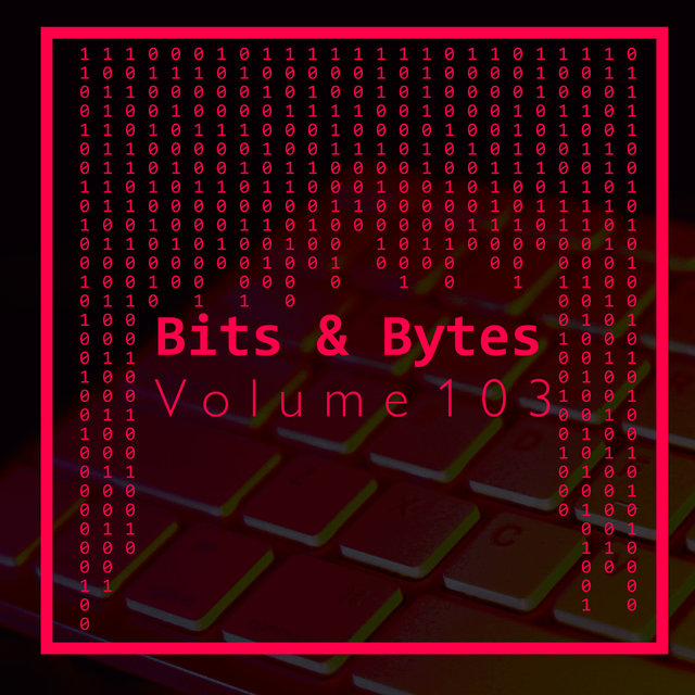 Bits & Bytes, Vol. 103