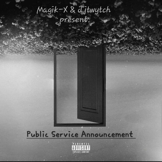 Magik-X & djtwytch PRESENT a Public Service Announcement