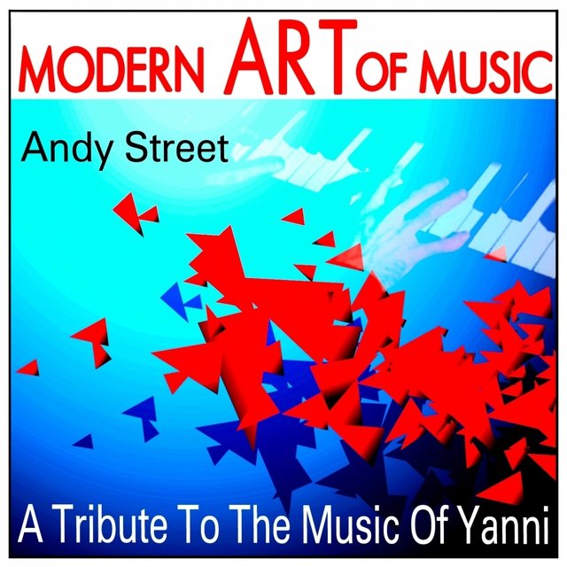 Modern Art of Music: A Tribute to the Music of Yanni