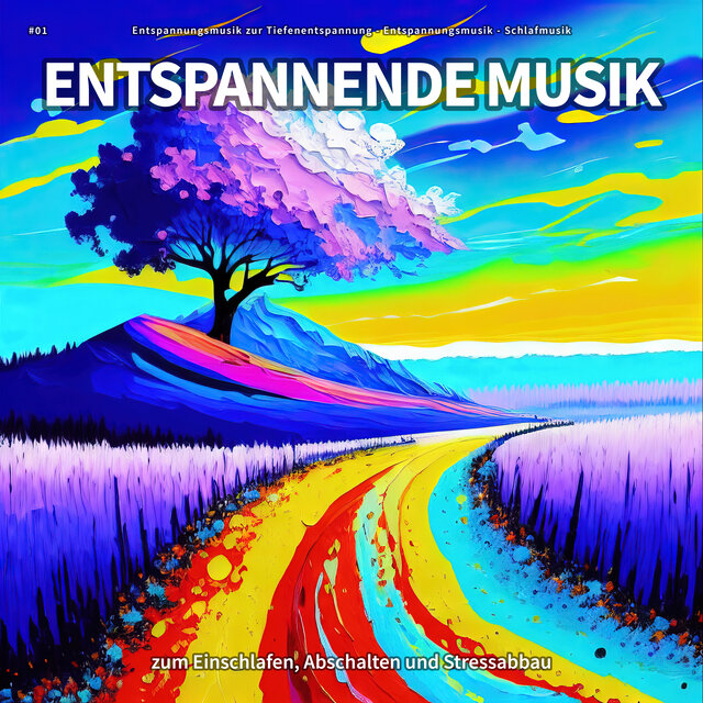 #01 Entspannende Musik zum Einschlafen, Abschalten und Stressabbau