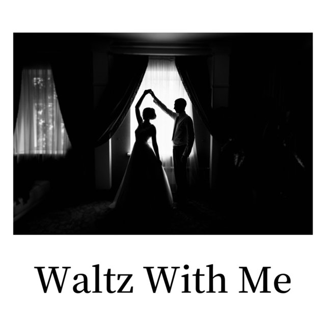 Waltz With Me