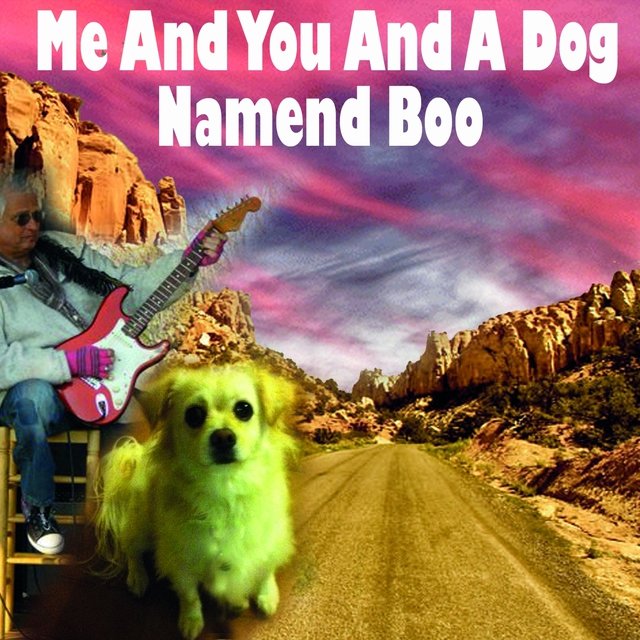Me and You and a Dog Namend Bo