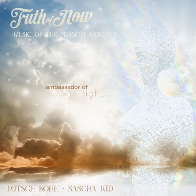 ambassador of light (Music of the present moment)