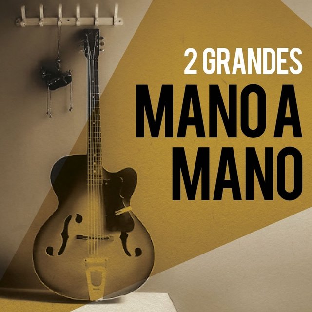 2 Grandes Mano a Mano