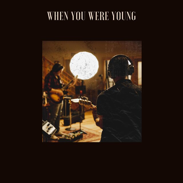 When You Were Young