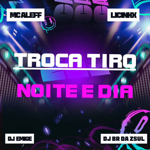 Troca Tiro Noite e Dia