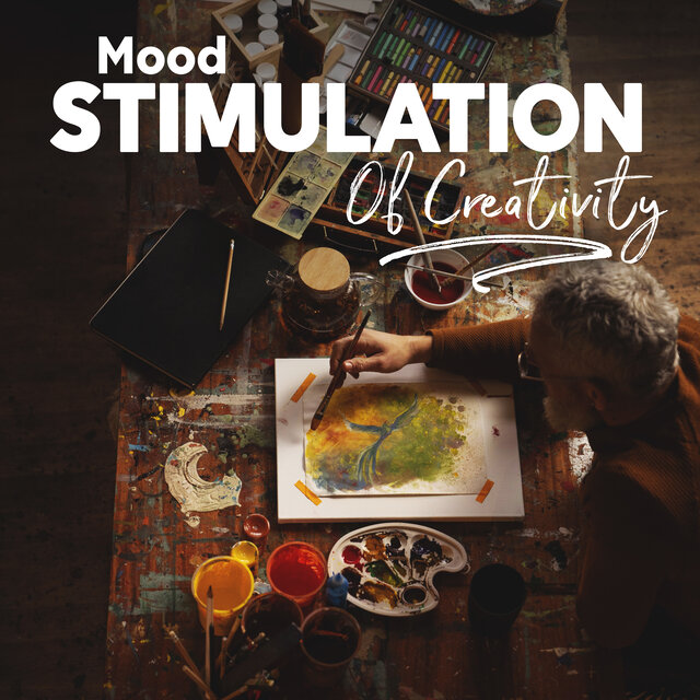 Mood Stimulation Of Creativity