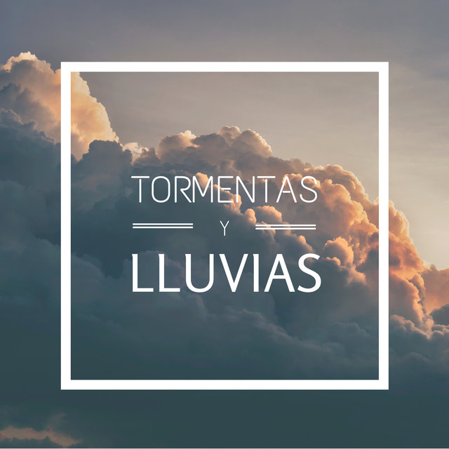 Tormentas y Lluvias - Mejores Canciones Relajantes con Sonido Lluvia y Agua Sueño Rápido y Profundo